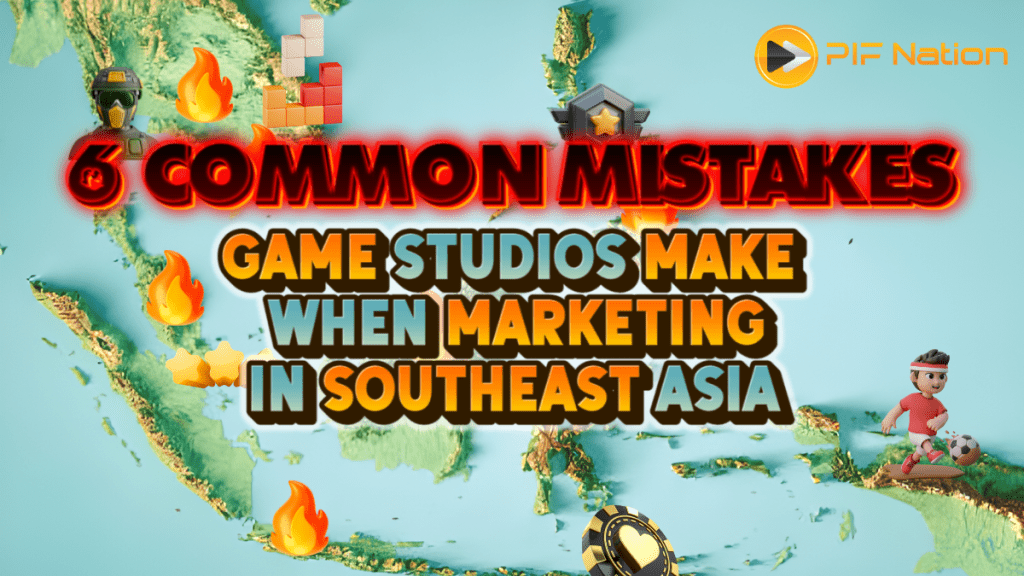6 Common mistakes game studios make when marketing in Southeast Asia banner