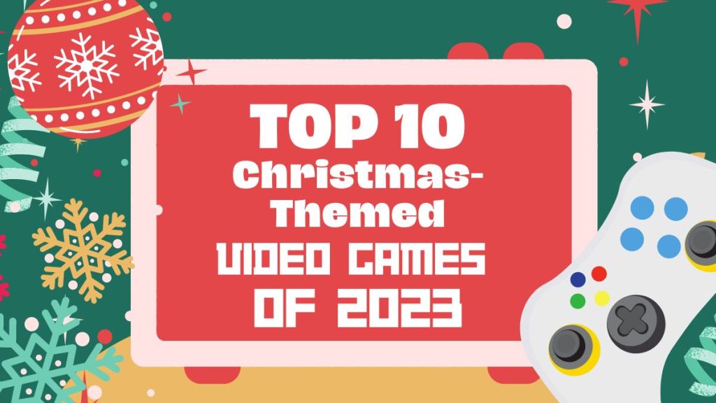 Top 10 Christmas-Themed Video Games of 2023 banner