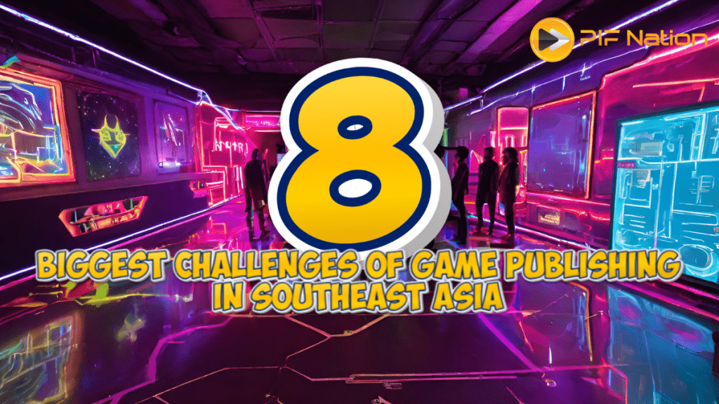 8 biggest challenges in game publishing in southeast asia banner